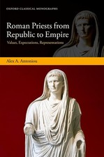 Roman Priests from Republic to Empire: Values, Expectations, Represent Hardcover