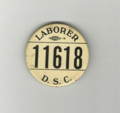 1930s pin LABORER pinjback D.S.C badge NEW DEAL Era # 11618 Numbered Labor UNION