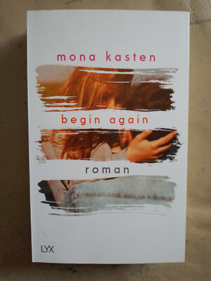 Mona Kasten: Begin again (9783736302471)
