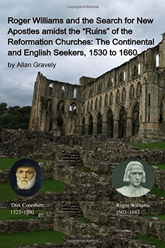 Roger Williams and the Search for New Apostles amidst the ""Ruins"" of the Reform