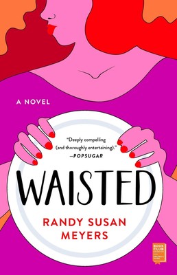 Waisted: A Novel