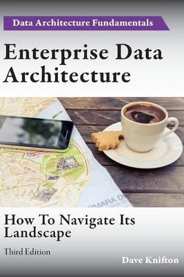 Enterprise Data Architecture: How to Na... by Knifton, Dave Paperback / softback