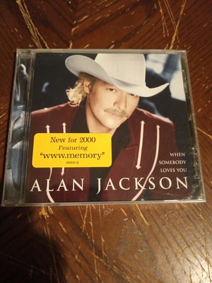 When Somebody Loves You by Alan Jackson (CD, Nov-2000, Arista)