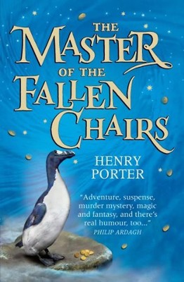 The Master of the Fallen Chairs (House of Skirl) - Henry Porter