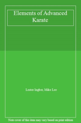 Elements of Advanced Karate/No. 440 By Lester Ingber