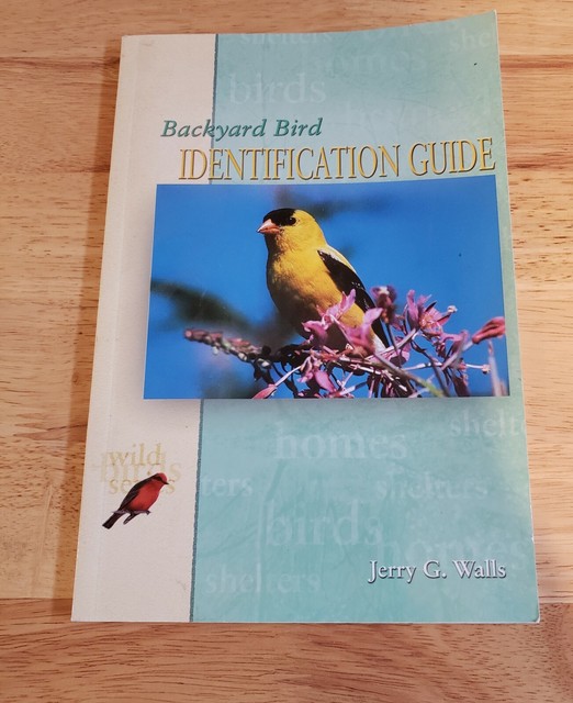 Backyard Bird Identification Guide By Jerry G Walls 2000