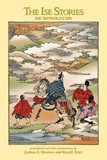 The Ise Stories : Ise Monogatari Paperback Tyler Royall Joshua S.