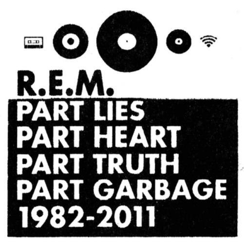 R.E.M. Part Lies, Part Heart, Part Truth, Part Garbage: 1982-2011 (CD) Album