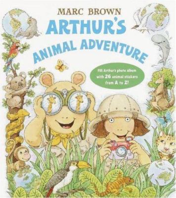 Arthur's Animal Adventure by Marc Brown