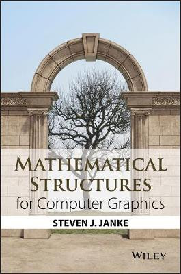 Mathematische Strukturen für Computergrafik - 9781118712191