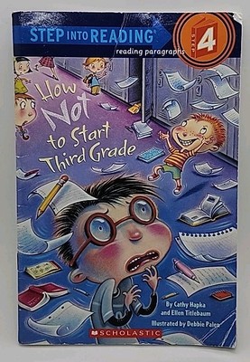 How Not to Start Third Grade by Ellen Titlebaum and Cathy Hapka (2007,Paperback)