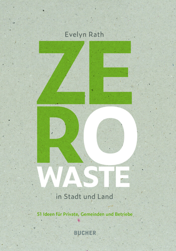Thumbnail - Zero Waste In Stadt Und Land 51 Ideen Für Private, Gemeinden Und