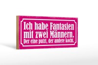 Holzschild Spruch 27X10 Cm Fantasien Zwei MäNnern 1 Putzt Schild Wooden Sign