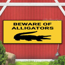 Beware of Alligators Indoor Outdoor Banner Sign with grommets