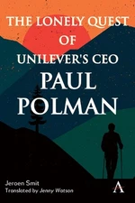 The Lonely Quest of Unilever's CEO Paul Polman by Jeroen Smit Paperback Book