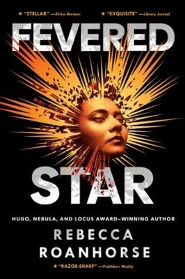 Fevered Star Hardcover Rebecca Roanhorse