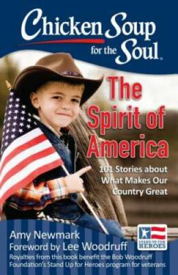 #ad Chicken Soup for the Soul: The Spirit of America: 101 Stories about What GOOD $4.27