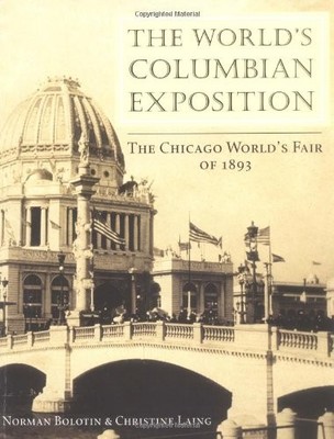 Norman Bolotin Christine L The World's Columbian Exposi (Paperback) (UK IMPORT)
