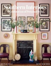 Southern Interiors: A Celebration of Personal Style [A Schumacher Interior: New