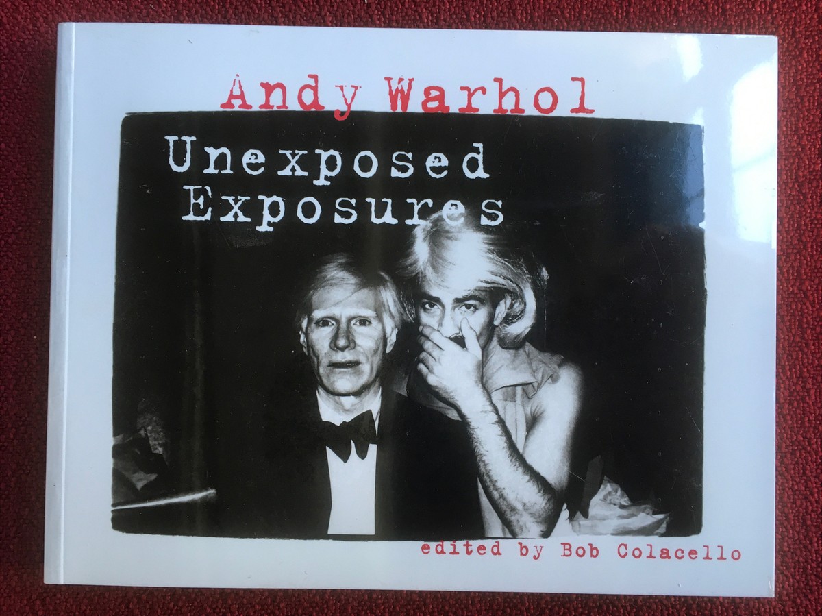 Andy Warhol Unexposed Exposures By Bob Colacello With SEALED