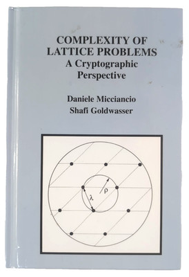 Complexity of Lattice Problems: A Cryptographic Perspective by Daniele Miccianci