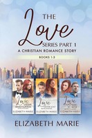 The Love Series | A Christian Romance Story Books 1-3 | Elizabeth Marie | Buch