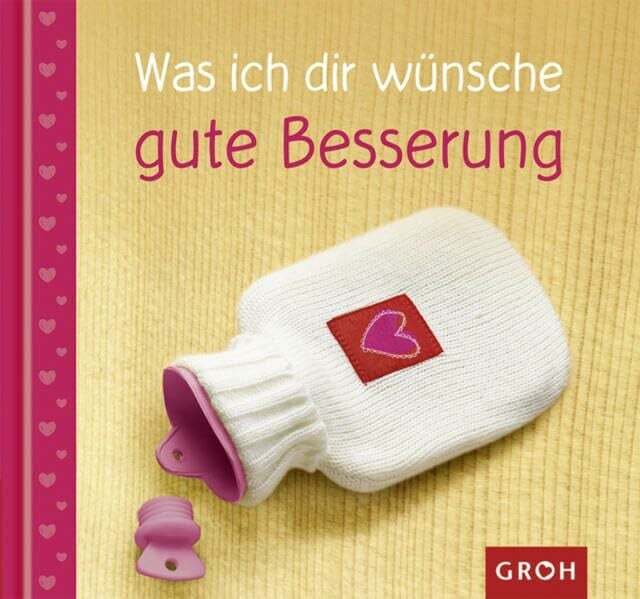 Was ich dir wünsche - gute Besserung - (Meine Wünsche für dich) Buch