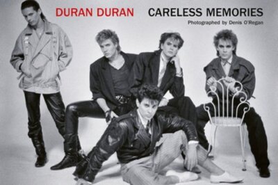 Duran Duran: Careless Memories by Denis O'Regan: New