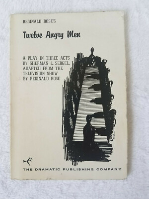 Twelve Angry Men A Play in Three Acts Reginald Rose Sherman L Sergel Paperback