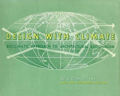 Design with Climate: Bioclimatic Approach to Architectural Regionalism - New