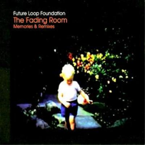 Future Loop Foundation Fading Room - Memories and Remixes (CD) Album
