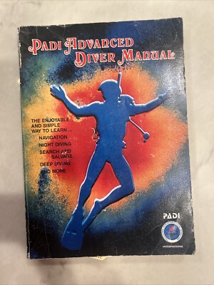 Padi Advanced Diver Manual: The Enjoyable and Simple Way to Learn Scuba Diving