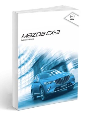 Mazda CX-3 2014-2018 Betriebsanleitung Deutsch