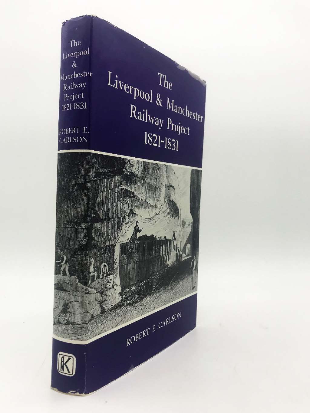 Liverpool and Manchester Railway Project, 1821-31, Carlson, Robert E., Very Good