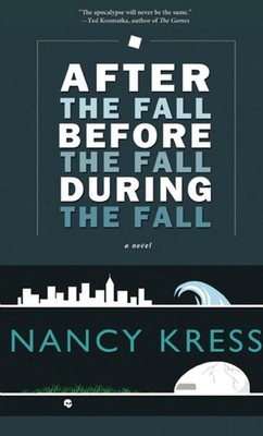 After the Fall, Before the Fall, During the Fall: A Novel by Nancy Kress (Englis