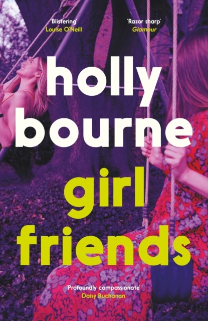 Girl Friends by Holly Bourne (Paperback Book)