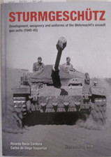 Sturmgeschutz: Wehrmacht Assault Gun Units 1940-1945