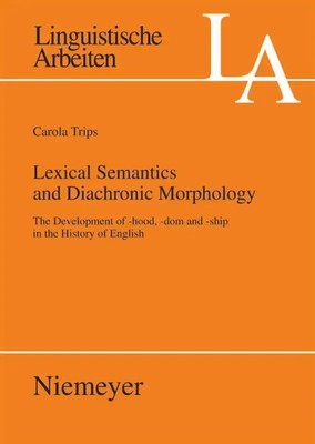 Lexical Semantics and Diachronic Morphology Carola Trips Taschenbuch IX Englisch