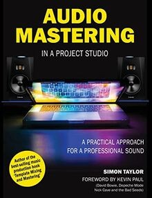 AUDIO MASTERING IN A PROJECT STUDIO: A PRACTICAL APPROAC... | Buch | Zustand gut