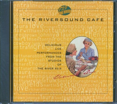 The Riversound Cafe 93.9 FM *NEW* CD  Cowboy Junkies  Hot Tuna  Richard Thompson