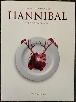 The Art and Making of Hannibal The Television Series by Jesse McLean (Excellent)