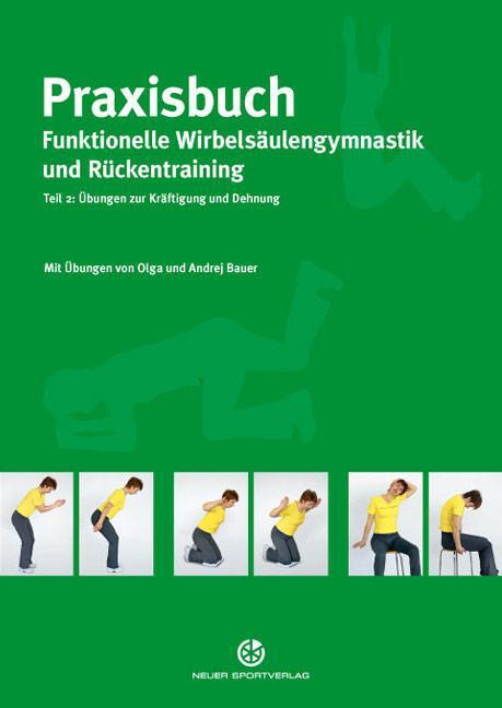 Praxisbuch funktionelle Wirbelsäulengymnastik und Rückentraining 02 Olga Bauer - Olga Bauer