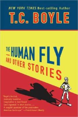 The Human Fly and Other Stories - Paperback By Boyle, T.C. - GOOD