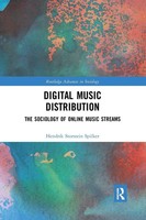 Digital Music Distribution | The Sociology Of Online Music Streams | Spilker