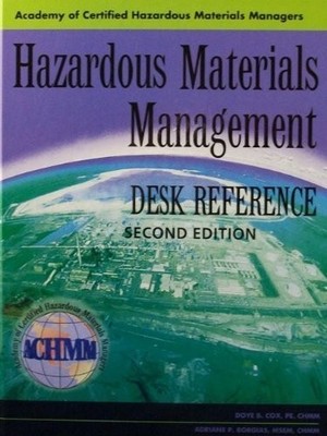 Hazardous Materials Management Desk Reference (2nd) ...