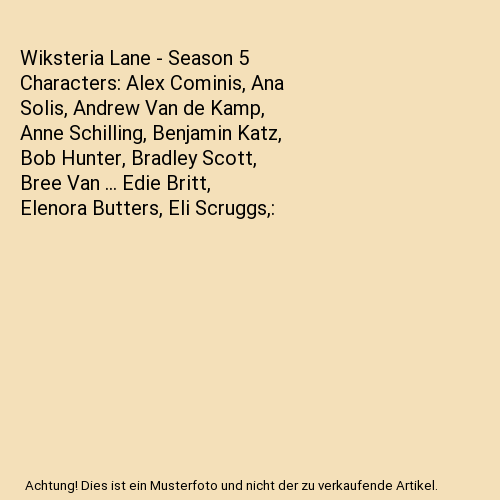 Wiksteria Lane - Season 5 Characters: Alex Cominis, Ana Solis, Andrew Van de Kam - Afbeelding 1 van 1