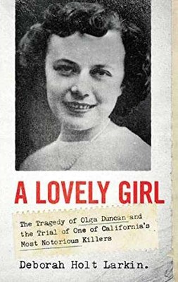 A Lovely Girl: The Tragedy of - Hardcover, by Larkin Deborah Holt - Acceptable c