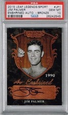 2015 Leaf Legends/ Sport Jim Palmer Enshrined Auto - Bronze PSA 10