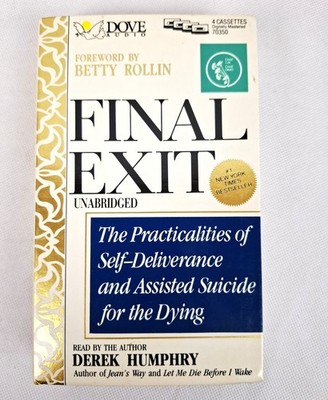 Final Exit by Derek Humphry (1991, 4 Cassette Tapes, Unabridged) Audio Book
