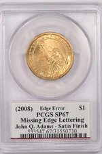 2008 John Q Adams Presidential PCGS SP67 Missing Edge Lettering Moy Signature $1